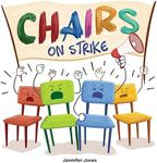 Chairs on Strike: A Funny, Rhyming,