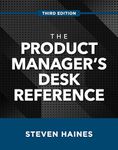 The Product Manager's Desk Reference, Third Edition (BUSINESS BOOKS)