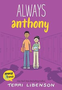 Emmie & Friends: Always Anthony: A Graphic Novel – A Middle School Story About Bullying and Bravery for Kids (Ages 8-12)