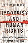 Hypocrisy and Human Rights: Resisti