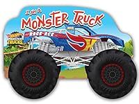 Hot Wheels: I Am a Monster Truck: A