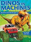 Dinosaurs vs. Machines: 10 Teeth-Baring, Gear-Yanking Showdowns