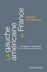 La gauche américaine en France. La réception de John Rawls et des théories de la justice (Société)