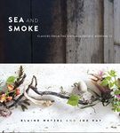 Sea and Smoke: Flavors from the Unt