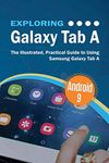 Exploring Galaxy Tab A: The Illustrated, Practical Guide to using Samsung Galaxy Tab A: 10 (Exploring Tech)