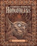 The Secret History of Hobgoblins: Or the Liber Mysteriorum Domesticorum