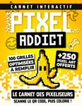 CARNET PIXEL ADDICT: 100 Grilles Graduées Optimisées + 100 PIXEL ART À TÉLÉCHARGER EN BONUS !