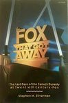 The Fox That Got away: The Last Days of the Zanuck Dynasty at Twentieth Century-Fox