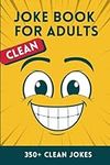 Clean Joke Book for Adults: Over 35