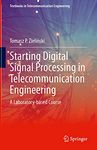 Starting Digital Signal Processing in Telecommunication Engineering: A Laboratory-based Course (Textbooks in Telecommunication Engineering)