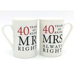 40th Set of 2 China Mugs 'Mr Right & Mrs Always Right'