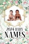 2024 Baby Names Book: A Comprehensi