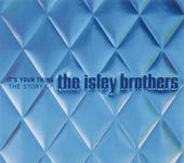 It's Your Thing The Story Of The Isley Brothers: Volume Three 1976 - 1996