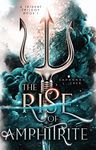 The Rise of Amphitrite (A Trident Trilogy Book 1)