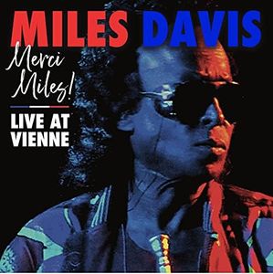 Miles Davis: Merci Miles! Live At Vienne (2 LPs) [Vinilo]