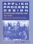 Applied Process Design for Chemical and Petrochemical Plants: Volume 2: v. 2