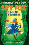 Spy Fox and Agent Feathers: A laugh-out-loud action-adventure story from Dermot O'Leary (Wartime Tails)