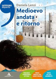 Medioevo andata e ritorno. Con espansione online