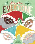 A SANTA FOR EVERYONE: A diverse, inclusive Christmas holiday picture book