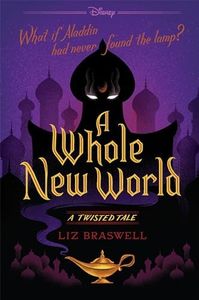 A Whole New World: A Twisted Tale (Disney's Twisted Tales)