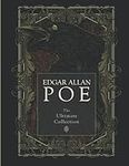 Edgar Allan Poe: The Ultimate Colle