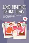 Long-Distance Dating Ideas: 100 Fun
