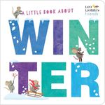 A Little Book About Winter (Leo Lionni's Friends) (Leo Lionni's Friends)