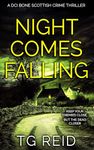 Night Comes Falling: A Nail-biting Scottish Detective Mystery Thriller (DCI Bone Scottish Crime Thrillers Book 6)