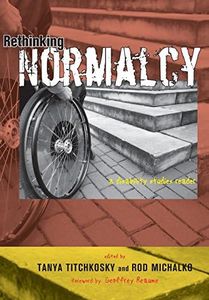 Rethinking Normalcy: A Disability Studies Reader