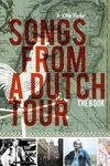 Songs from a Dutch Tour: The Book