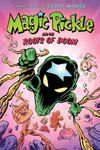 Magic Pickle and the Roots of Doom: A Graphic Novel