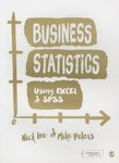 Business Statistics Using EXCEL and SPSS