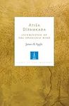 Atisa Dipamkara: Illuminator of the