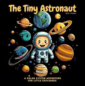 The Tiny Astronaut: An educational, kids book about Space and the Solar System with rhymes and bright pictures (The Tiny Books Series)