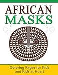 African Masks: Coloring Pages for K