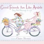 Good Friends Are Like Angels HB: They Add Blessings to Life