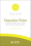 Deposition Rules: The Pocket Guide to Who, What, When, Where, Why, and How (NITA)