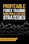 Profitable Forex Trading Using High