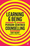 Learning and Being in Person-Centred Counselling (third edition)