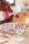 Your Baby’s Bottle-feeding Aversion