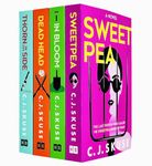 Sweetpea Series 4 Books Collection Set By C.J. Skuse (Sweetpea, In Bloom, Dead Head & Thorn In My Side)