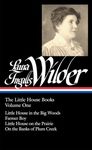 Laura Ingalls Wilder: The Little House Books Vol. 1 (LOA #229): Little House in the Big Woods / Farmer Boy / Little House on the Prairie / On the ... of America Laura Ingalls Wilder Edition)