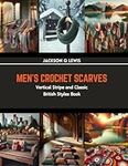 Men's Crochet Scarves: Vertical Str