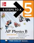 5 Steps to a 5 AP Physics B, 2014 Edition (5 Steps to a 5 on the Advanced Placement Examinations)