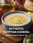 Authentic Egyptian Cooking: From the Table of Abou El Sid