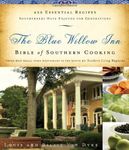 The Blue Willow Inn Bible of Southern Cooking: Over 600 Essential Recipes Southerners Have Enjoyed for Generations by Van Dyke, Louis, Van Dyke, Billie (2005) Hardcover