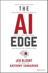 The AI Edge: Sales Strategies for Unleashing the Power of AI to Save Time, Sell More, and Crush the Competition (Jeb Blount)