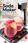 The Soda Maker Flavor Bible: Health