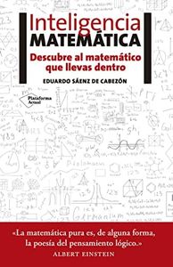 Inteligencia Matemática: Descubre al matemático que llevas dentro (ACTUAL)