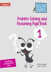 Problem Solving and Reasoning Pupil Book 1 (Busy Ant Maths)